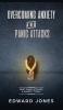 Overcoming Anxiety & Panic Attacks: Beat Panic Attacks & Anxiety Today