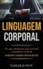 Linguagem Corporal: Um guia inteligente para entender a linguagem corporal (Aprimorando a linguagem silenciosa dos alfas)