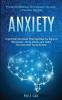 Anxiety: A Self-help Workbook That Identifies the Signs of Depression Panic Attacks and Helps You Deal With Social Anxiety (Proven Mindfulness Techniques to Develop a Peaceful Mindset)