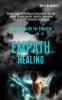 Empath Healing: Remove Negative Thinking by Overcoming Fear and Anxiety Through Psychic Empathy Developing Your Skills With Emotional Intelligence (Survival Guide for Empaths)