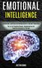 Emotional Intelligence: The Art of Reading People Manipulation and Cognitive Behavioral Therapy (Accelerated Learning and Manipulation in Human Psychology)