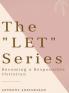 The LET Series