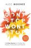 Don't Stop Won't Stop: A 5-Step System to Finding Your Passion Personality and Purpose. Help Fill the Empty Void in What You Call Life: A 5-Step ... Fill the Empty Void in What You Call Life