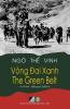 Vòng Đai Xanh / The Green Belt - Bilingual (Vietnamese/English)