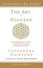 The Art of Success: Leonardo da Vinci: How Extraordinary Artists Can Help You Succeed in Business and Life: 1