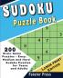 Sudoku Puzzle Book: 200 Brain Game Puzzles - Easy Medium and Hard Sudoku Puzzles for Teens and Adults - Large Print Edition