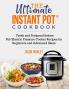 The Ultimate Instant Pot(R) Cookbook: Fresh and Foolproof Instant Pot/Electric Pressure Cooker Recipes for Beginners and Advanced Users: Fresh and ... Recipes for Beginners and Advanced Users