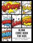 Blank Comic Book for Kids: Create Your Own Story Comics & Graphic Novels: 2 (Comic Book Maker for Kids)