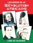 Les h��ros de la r��volution africaine