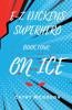 E-Z Dickens Superhero Book 4 On Ice