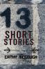 13 SHORT STORIES