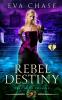 Rebel Destiny: 3 (Traitor of Villains)