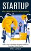 Startup: How to Find a Profitable Business Model and Creating a Growth Engine (Getting the Most Out of Mentoring in a Lean Startup Environment)