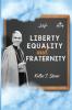 Liberty Equality and Fraternity