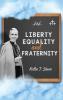 Liberty Equality and Fraternity