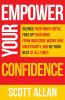 Empower Your Confidence: Silence Your Inner Critic Free Up Your Mind from Obsessive Uncertainty and Be Your Best at All Times: 6 (Pathways to Mastery)