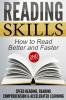 Reading Skills: How to Read Better and Faster - Speed Reading Reading Comprehension & Accelerated Learning