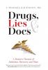 Drugs Lies & Docs