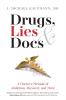 Drugs Lies & Docs
