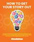 How To Get Your Story Out