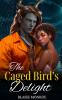 The Caged Bird's Delight