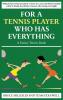 For a Tennis Player Who Has Everything