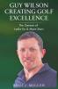 Guy Wilson Creating Golf Excellence