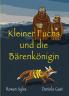 Kleiner Fuchs Und Die Bärenkönigin (Die Abenteuer Von Kleiner Fuchs) (German Edition)