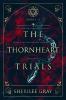 The Thornheart Trials Books 1 - 3