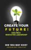 Create Your Future