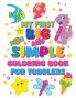 My First Big and Simple Coloring Book for Toddlers