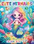 Cute Mermaids Coloring Book For Kids 4-8