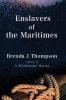 Enslavers of the Maritimes