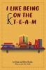 I Like Being On The K T-e-a-m