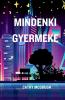 MINDENKI GYERMEKE HUNGARIAN EDITION
