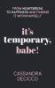 It's Temporary Babe
