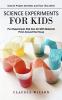 Science Experiments for Kids