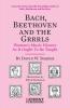 Bach Beethoven and the Grrrls