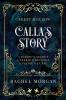 Calla's Story (Creepy Hollow Books 4 5 & 6)