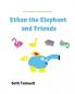Ethan the Elephant and Friends