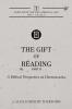 The Gift of Reading - Part 2: A Biblical Perspective on Hermeneutics: 1.2 (God's Gifts for the Christian Life)
