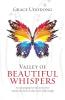 Valley of Beautiful Whispers: An Encouraging True-Life Story of One Woman Who Discovers That God Is Truly Enough