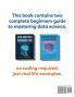 Data Science for Business 2019 (2 BOOKS IN 1): Master Data Analytics & Machine Learning with Optimized Marketing Strategies (Artificial Intelligence Neural Networks Algorithms & Predictive Modelling