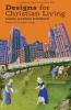 Designs for Christian Living: 3 (Collected Works)