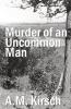 Murder of an Uncommon Man