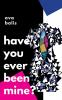 Have You Ever Been Mine?: A Letter to My Body