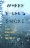 WHERE THERE'S SMOKE