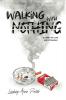 Walking With Nothing