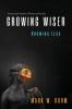 Growing Wiser Knowing Less