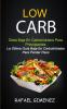 Low Carb - Dieta Baja En Carbohidratos Para Principiantes (La Última Guía Baja En Carbohidratos Para Perder Peso): 1